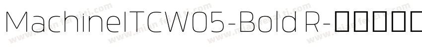 MachineITCW05-Bold R字体转换